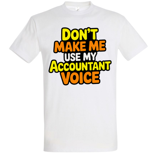 Don't make me use my accountant voice